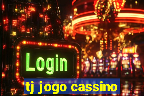 tj jogo cassino